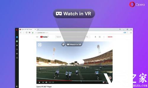 Opera浏览器添加VR视频播放器支持360度视频播放