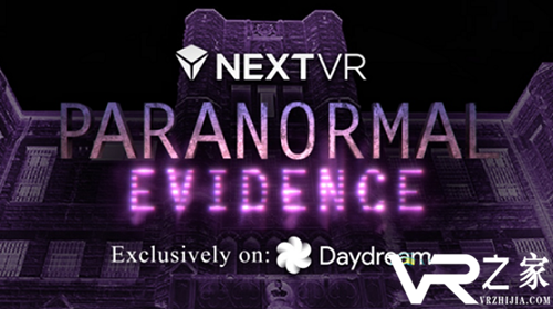 NextVR《超自然现象调查》VR系列第三部即将到来