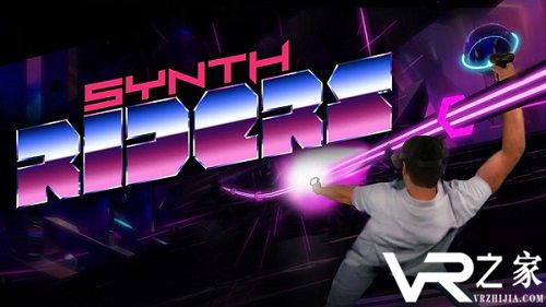 VR节奏游戏《Synth Riders》登陆Oculus Quest