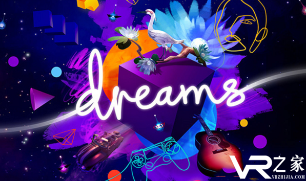 创造性游戏《Dreams》PSVR版本的开发已取得实质性进展.png