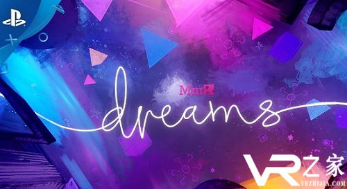 Dreams支持VR模式